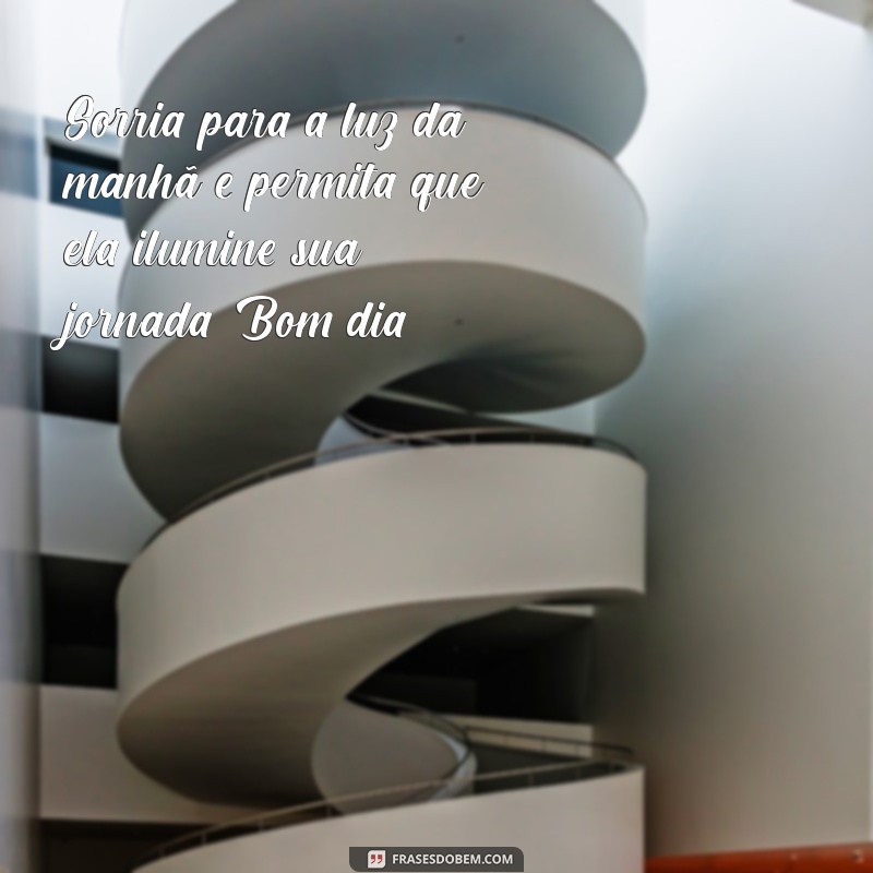 Mensagem de Bom Dia: Inspire Seu Dia com Luz e Positividade 