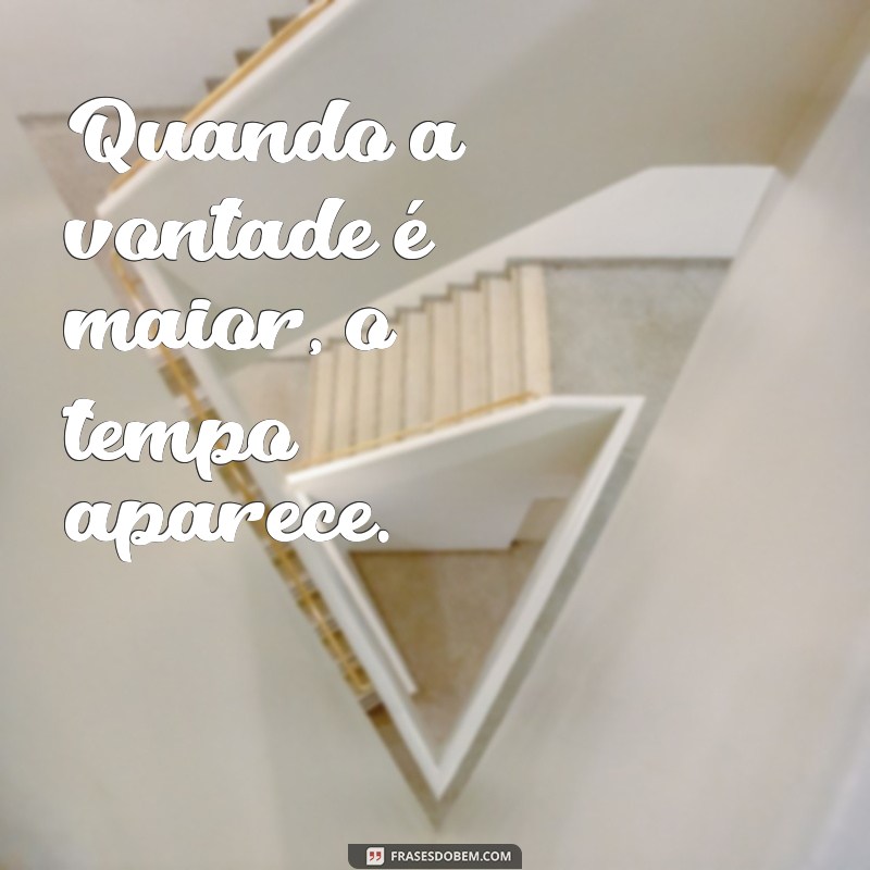 Superando a Desculpa da Falta de Tempo: Frases Inspiradoras para Ação 