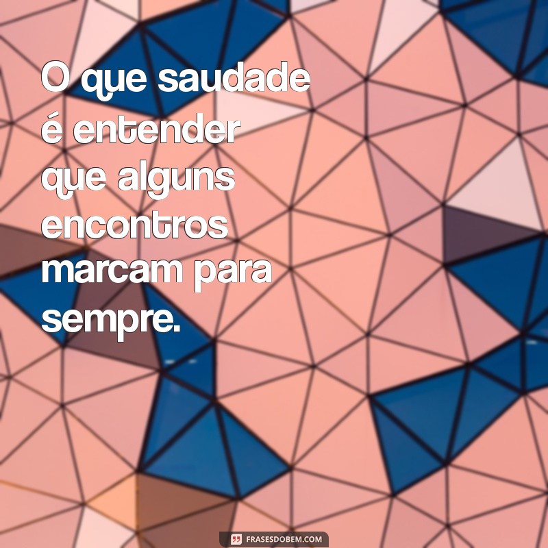 Saudade: O Que É e Como Compreender Esse Sentimento Profundo 