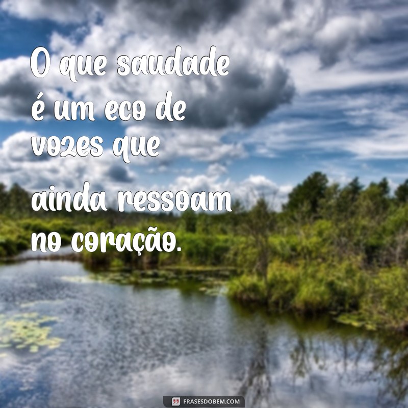 Saudade: O Que É e Como Compreender Esse Sentimento Profundo 