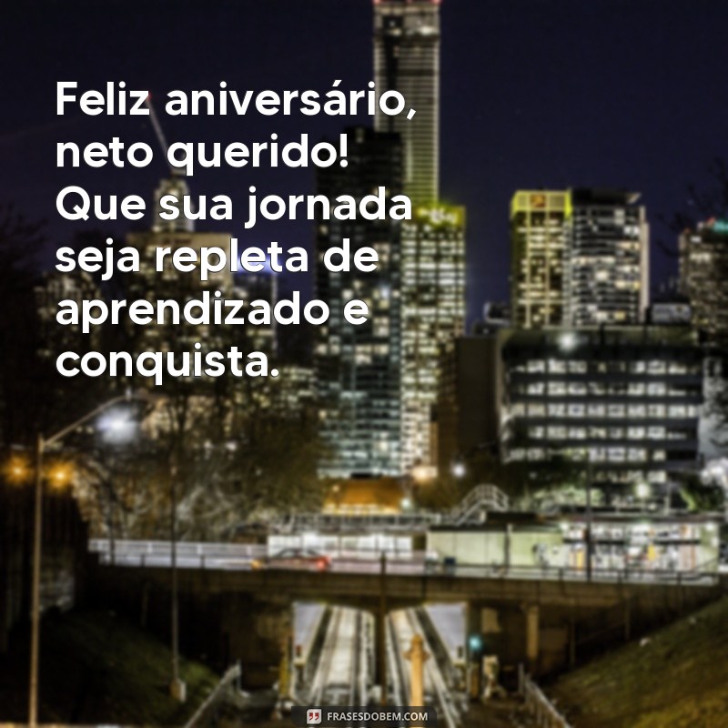 As Melhores Frases de Aniversário para Celebrar Seu Neto 