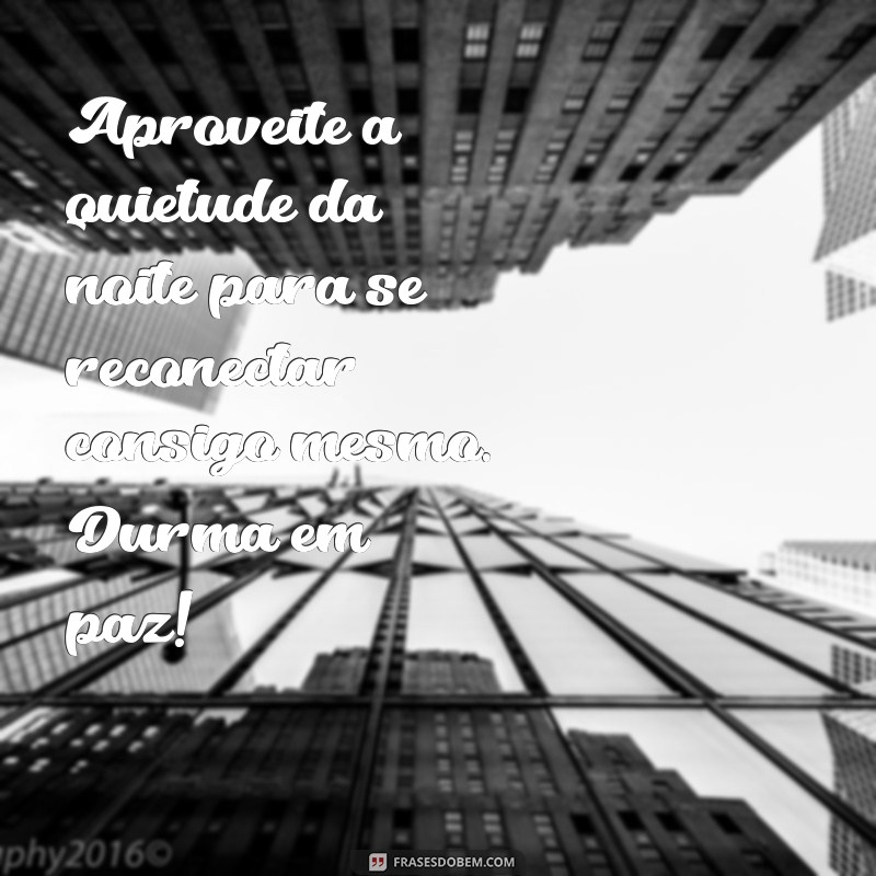 Frases de Boa Noite para Refletir e Compartilhar no WhatsApp 