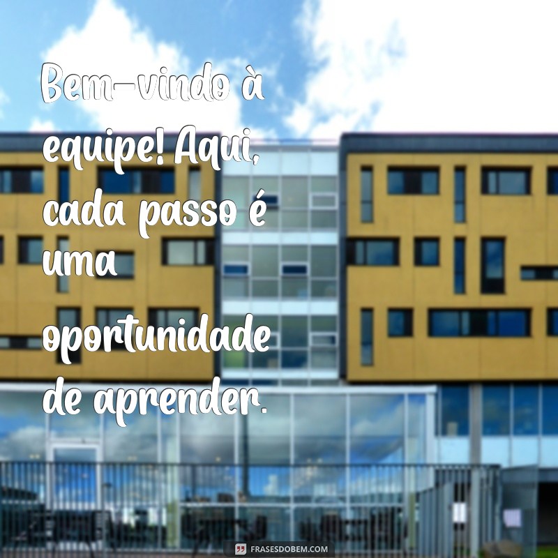 Mensagens de Boas-Vindas para Novos Colaboradores: Inspirações para um Início Motivador 