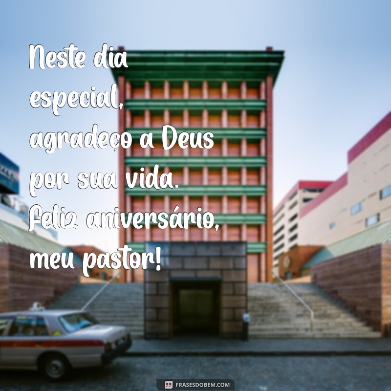 Mensagens Emocionantes de Feliz Aniversário para Meu Pastor 