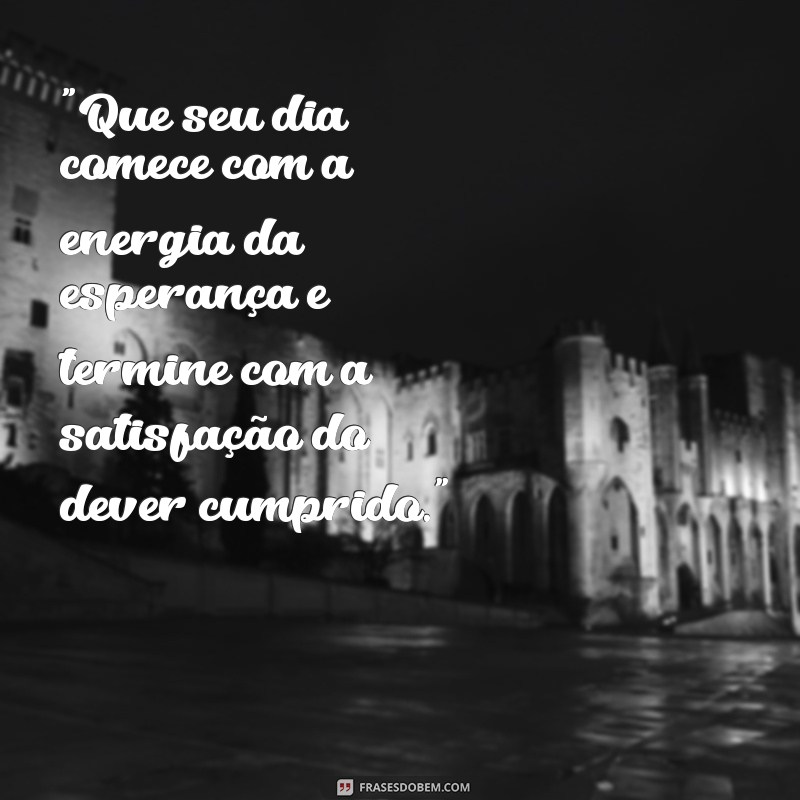 frases inteligentes de bom dia 