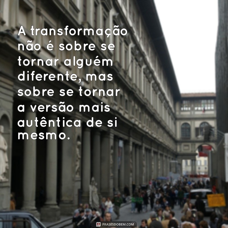 Transformação: Como Mudar sua Vida e Alcançar Novos Objetivos 