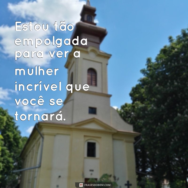 Frases Inspiradoras para Celebrar o Amor e a Conexão com Sua Filha 