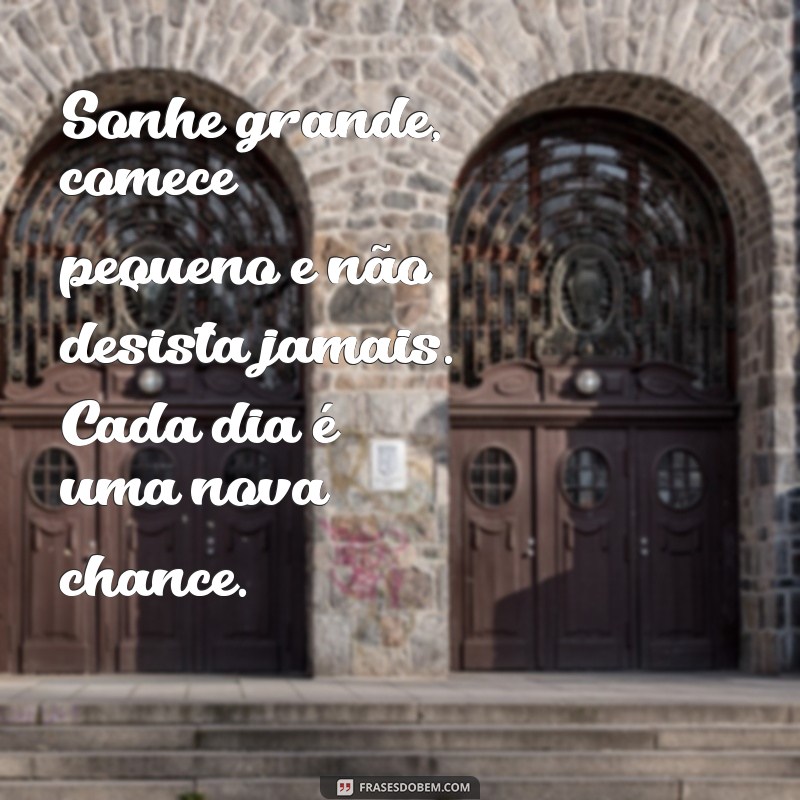 Mensagem Motivacional do Dia: Inspire-se e Transforme Sua Rotina 