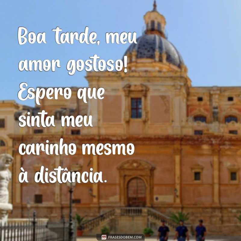 Encante Seu Amor com uma Mensagem de Boa Tarde: Frases para Sorrir e Amar 