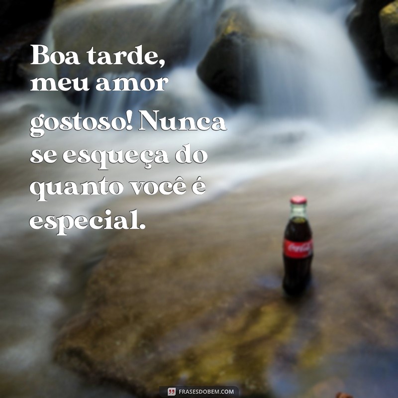 Encante Seu Amor com uma Mensagem de Boa Tarde: Frases para Sorrir e Amar 