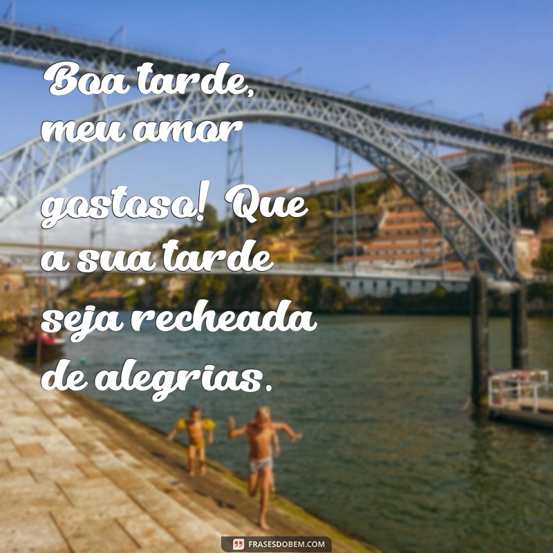 Encante Seu Amor com uma Mensagem de Boa Tarde: Frases para Sorrir e Amar 