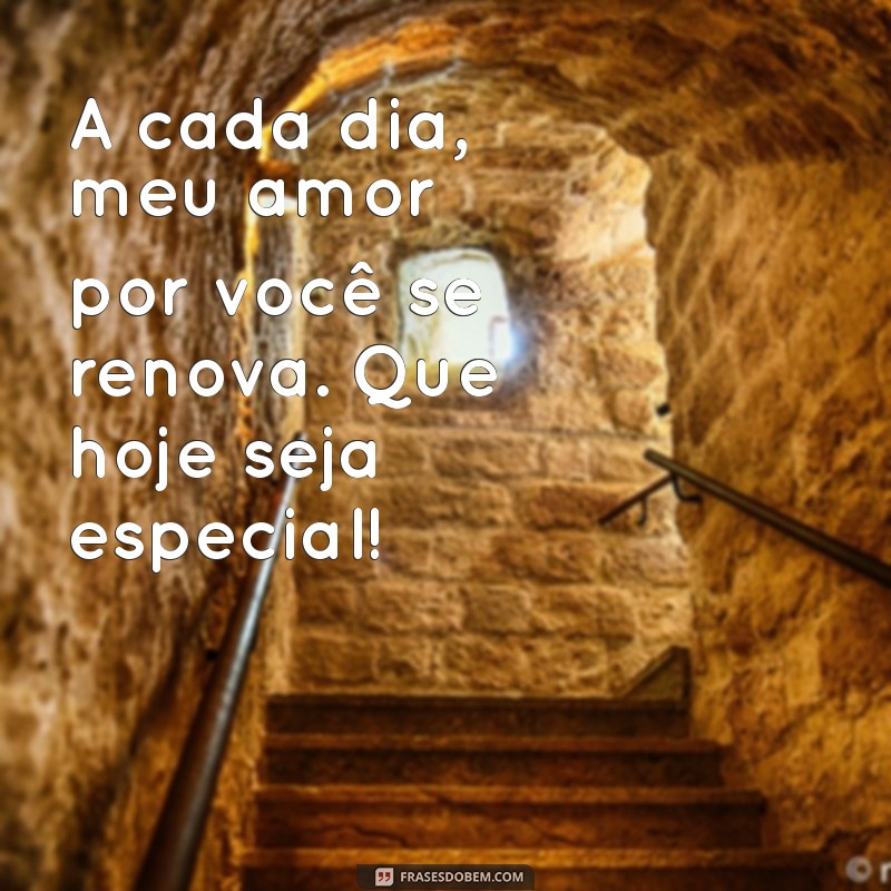 Frases de Bom Dia para Encantar o Seu Amor: Mensagens Românticas para Começar o Dia 