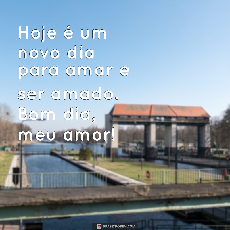 Imagens de Bom Dia de Amor: Inspire-se com Mensagens Carinhosas para Começar o Dia 