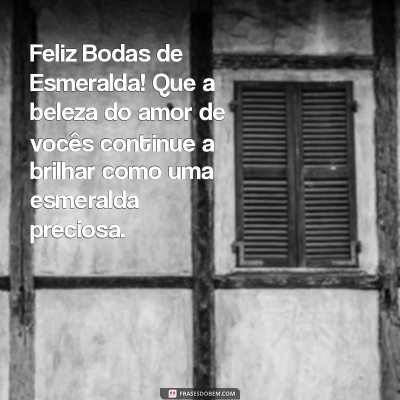 Mensagens Emocionantes para Celebrar as Bodas de Esmeralda dos Pais 