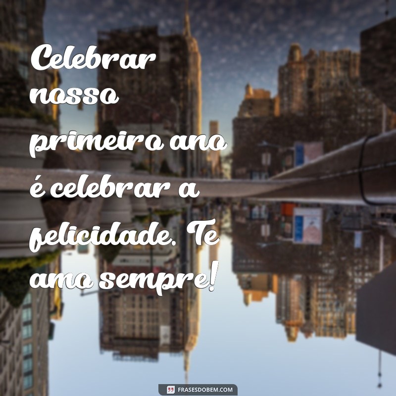 Mensagem Especial para Comemorar 1 Ano de Namoro: Celebre o Amor! 