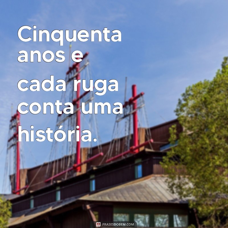 Celebrando a Sabedoria: A Vida aos 50 Anos e o Que Significa Envelhecer com Estilo 