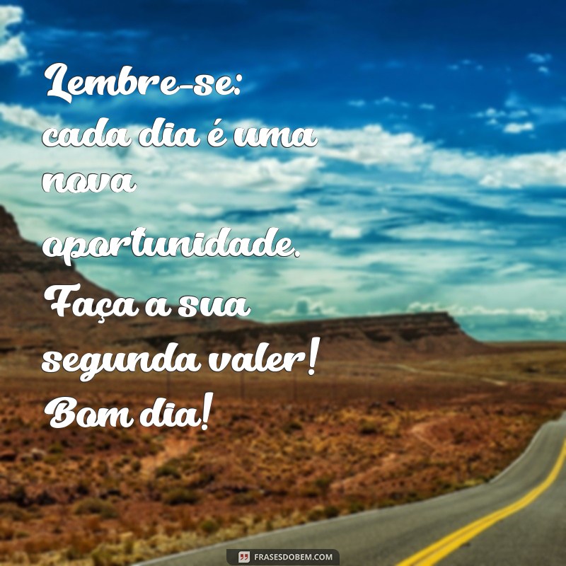 Frases Inspiradoras para Começar Bem a Segunda-Feira 