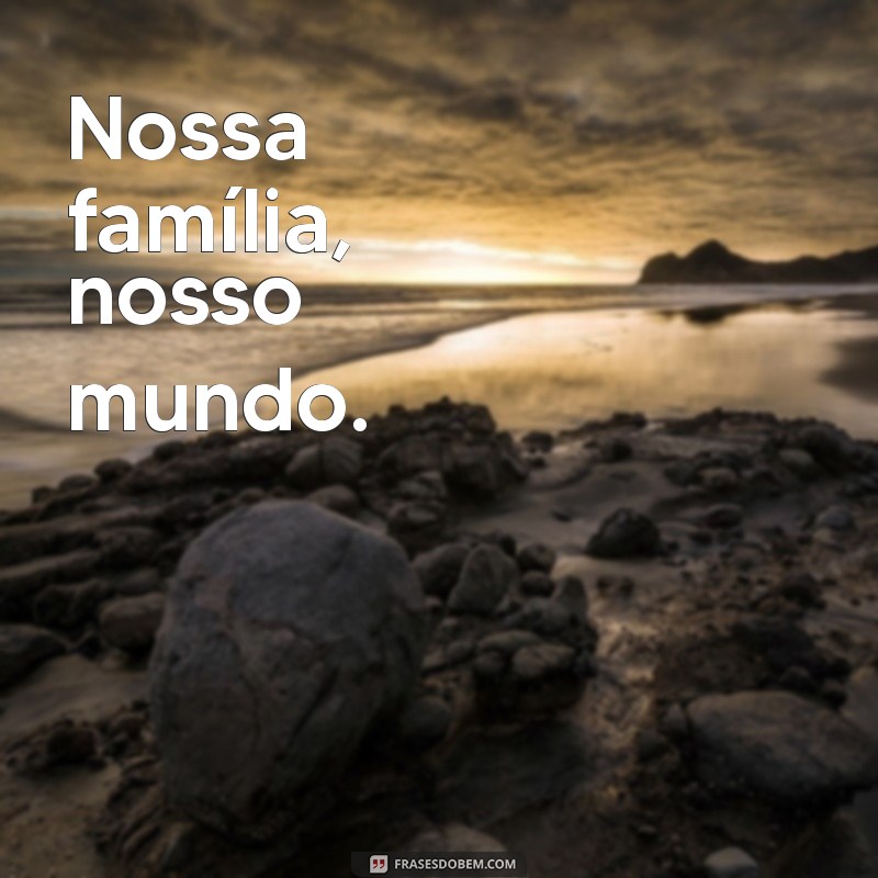 Frases Inspiradoras para Celebrar a Família no Instagram 