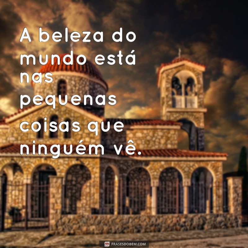 Frases Inspiradoras para Viver em Off e Encontrar a Sua Tranquilidade 