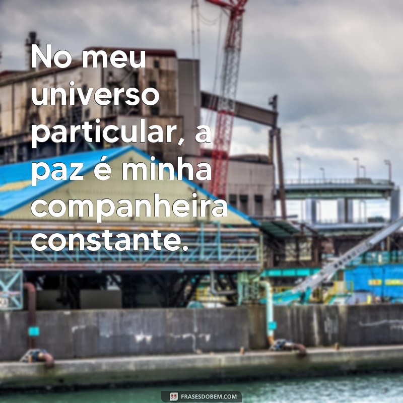 Frases Inspiradoras para Viver em Off e Encontrar a Sua Tranquilidade 