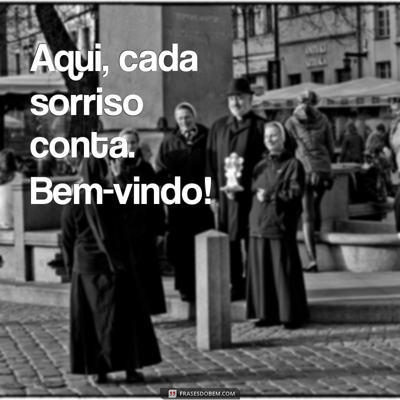 Frases de Boas-Vindas: Inspire e Encante com Mensagens Acolhedoras 