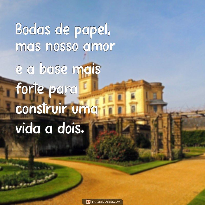 Descubra as melhores frases para celebrar 1 ano de casados - Bodas de papel! 