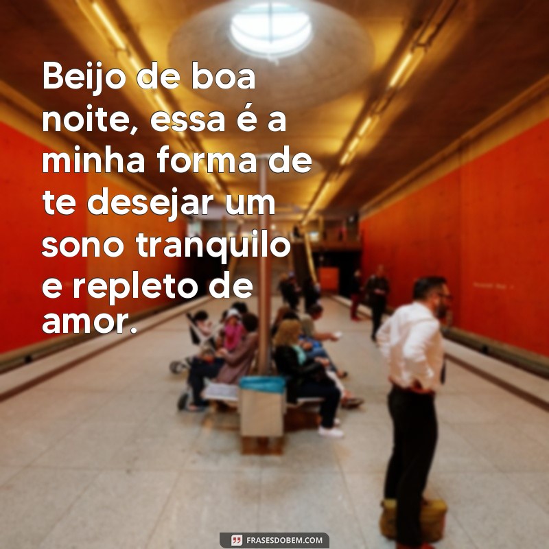 Descubra as melhores frases de beijo de boa noite para surpreender seu amor! 