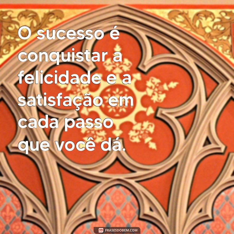 Frases Inspiradoras para Alcançar o Sucesso: Motive-se e Transforme sua Vida 