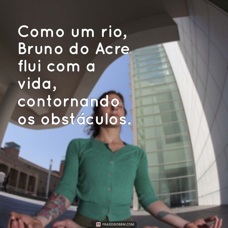 Bruno do Acre: A História Inspiradora de um Jovem Empreendedor 