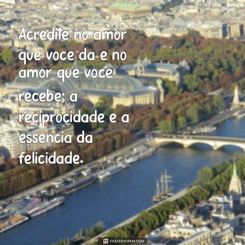 Frases Inspiradoras de Motivação, Amor e Fé para Transformar Seu Dia 