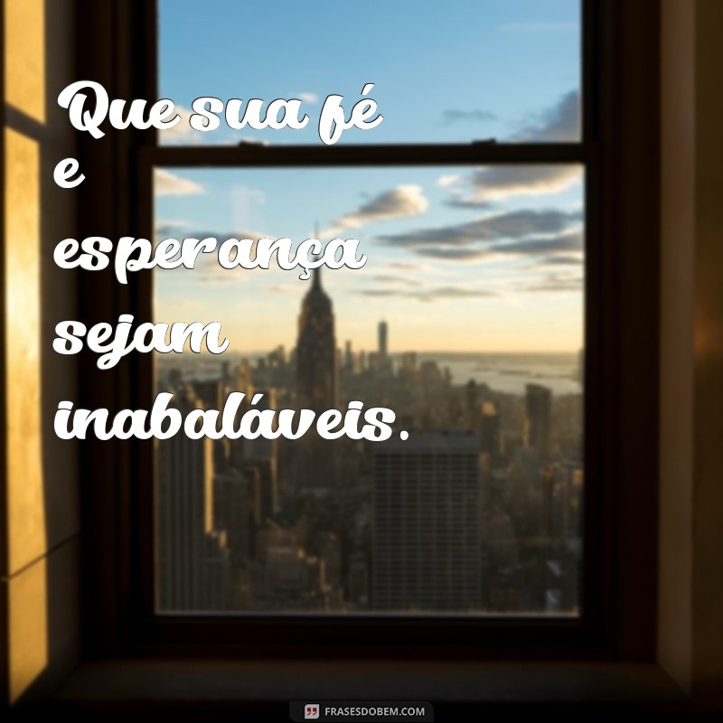 Frases Inspiradoras para Abençoar o Seu Dia 