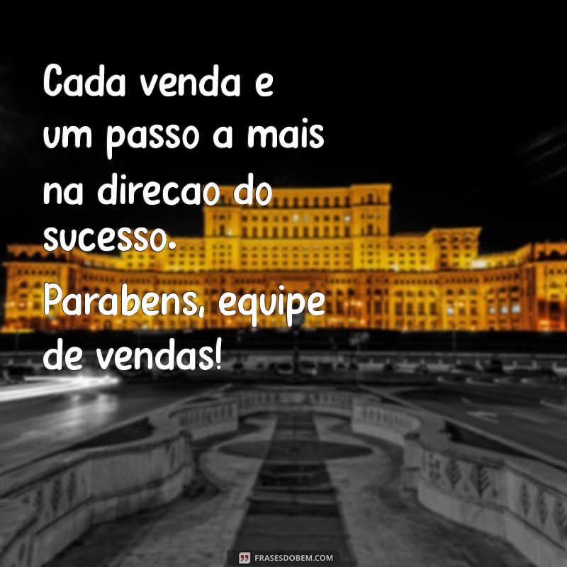 Como Celebrar o Sucesso da Sua Equipe de Vendas: Dicas e Mensagens de Parabéns 