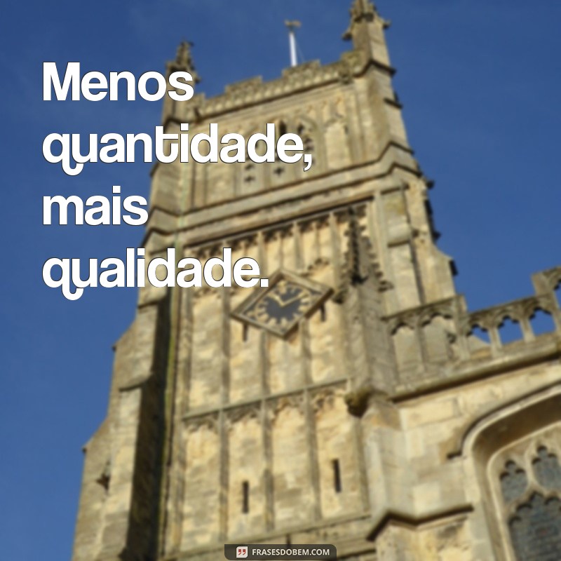 Frases Inspiradoras sobre Qualidade: Melhore Sua Vida e Trabalho 