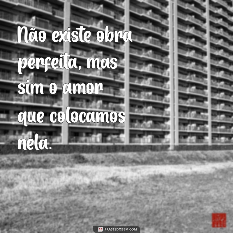 Frases Inspiradoras para Pedreiros: Motivação e Sabedoria na Construção 