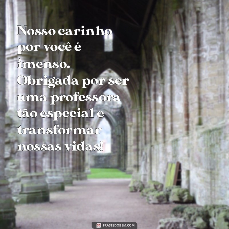 Mensagens de Carinho para Professores Especiais: Demonstre sua Gratidão 