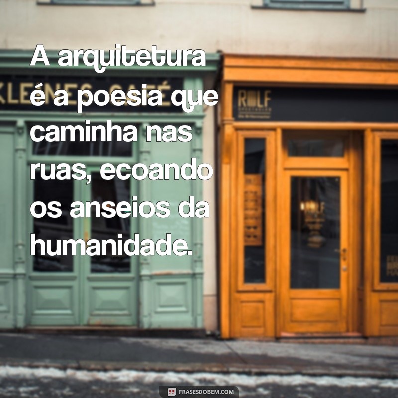 Frases Inspiradoras para Celebrar o Dia do Arquiteto 2023 