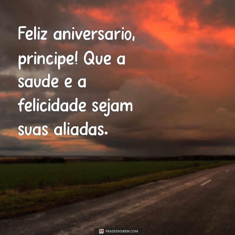 Feliz Aniversário, Príncipe: Mensagens e Frases Inspiradoras para Celebrar Seu Dia Especial 