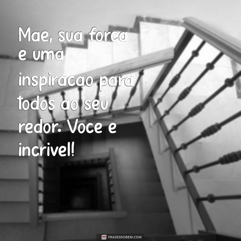 Frases Emocionantes para Celebrar o Dia das Mães: Inspire-se! 