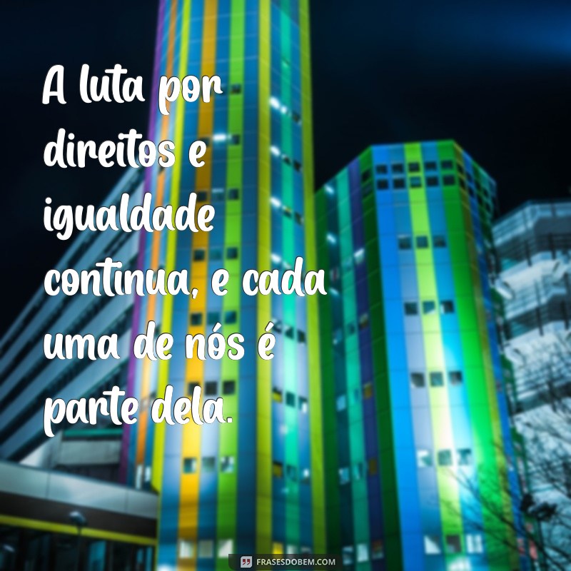 Frases Inspiradoras para Celebrar o Dia Internacional da Mulher 2022 