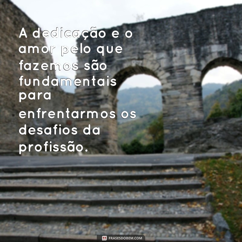 Descubra as melhores frases inspiradoras para estudantes de enfermagem 