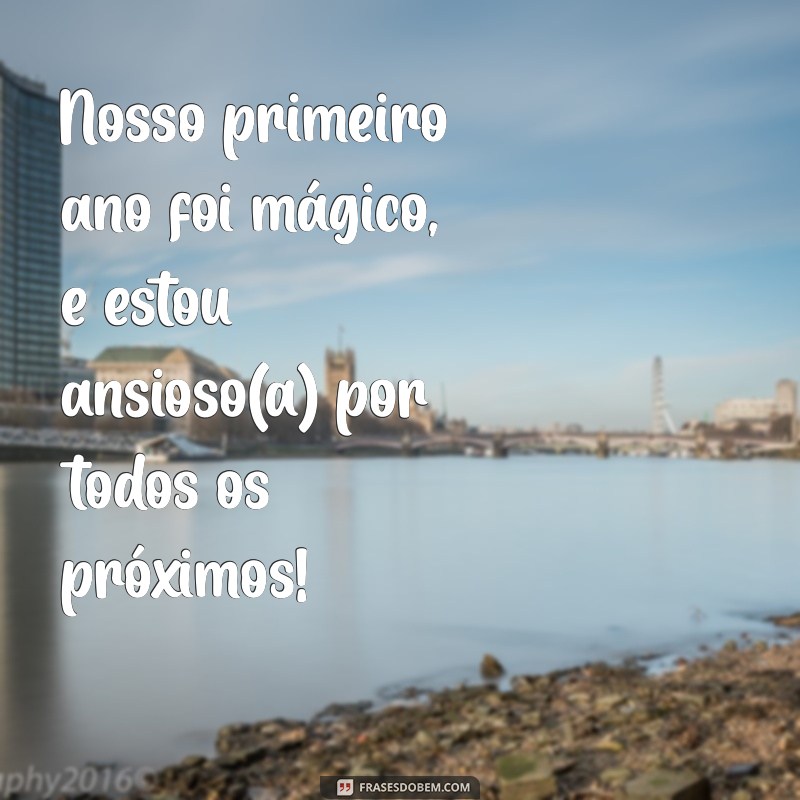 Frases Românticas para Comemorar 1 Ano de Namoro 