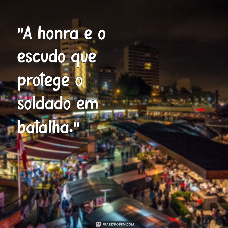 frases de honra militar 