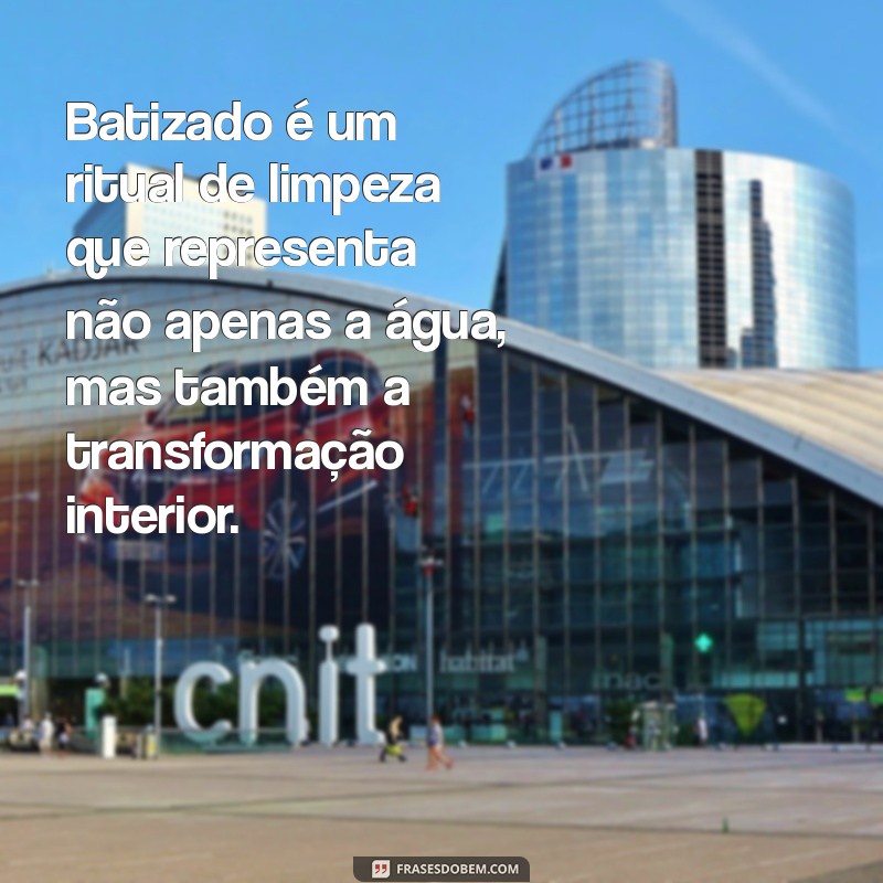 O Que é Batizado? Entenda o Significado e a Importância desse Ritual 