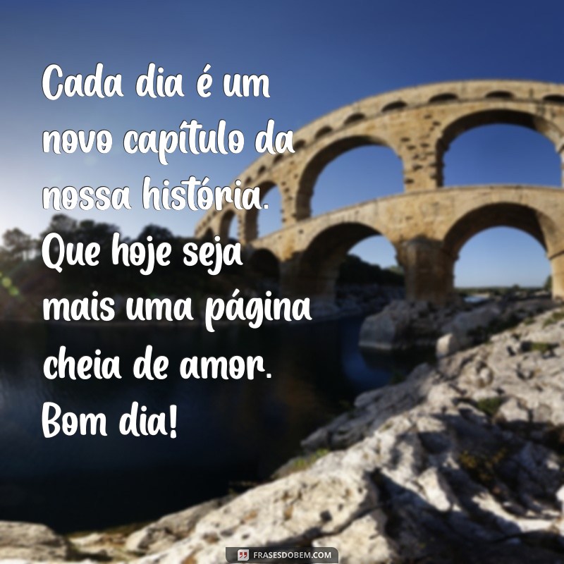 Mensagens de Bom Dia para Encantar o Coração do Seu Amor 