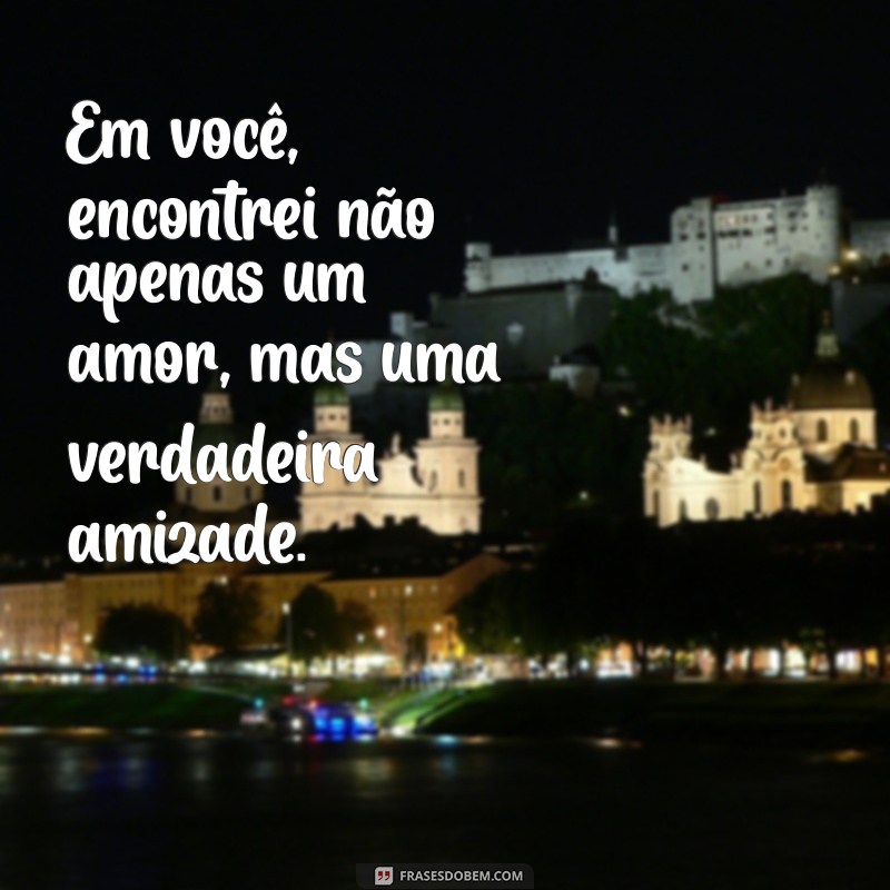 Frases Incríveis para Encantar uma Pessoa Especial 