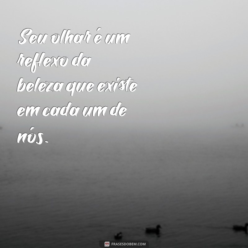 Frases Incríveis para Encantar uma Pessoa Especial 