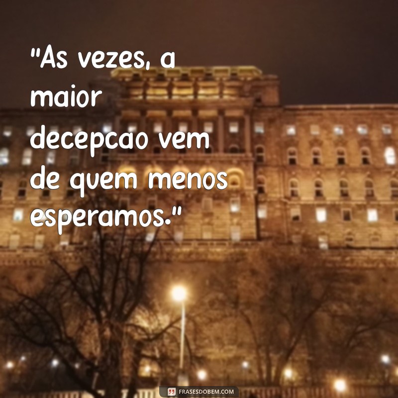 frases para status de decepção 