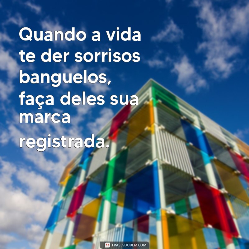 Sorriso Banguelo: Frases Tumblr que Capturam a Essência da Alegria 