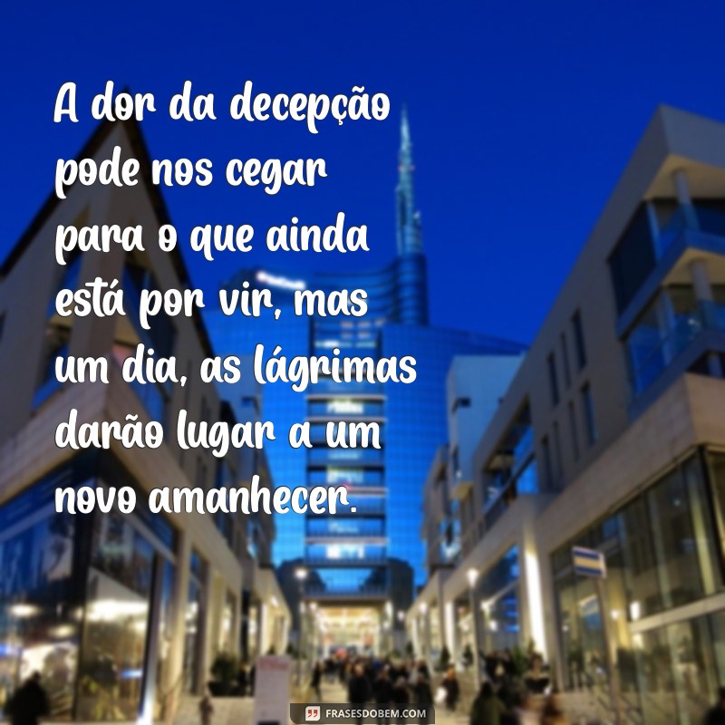 Superando a Decepção Amorosa: Mensagens para Expressar Seus Sentimentos com o Marido 