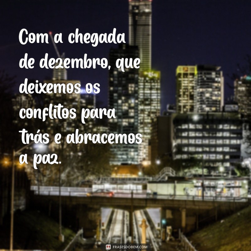 Mensagens Inspiradoras para Receber Dezembro com Alegria 